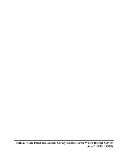 Rare Plant and Animal Survey; Santa Clarita Water District Service Area" (1995; 1995B) San Marino Environmental Associates -1 ! !