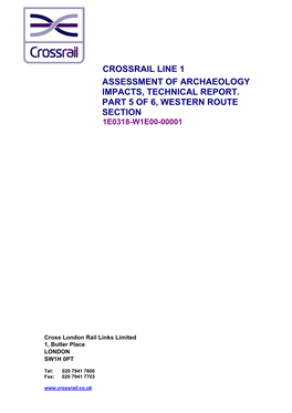 Crossrail Line 1 Assessment of Archaeology Impacts, Technical Report