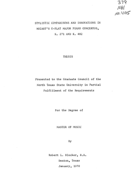 STYLISTIC COMPARISONS and INNOVATIONS in MOZART's B-FLAT MAJOR PIANO CONCERTOS, K. 271 and K. 482 THESIS Presented to the Gradua