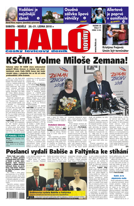 KSČM: Volme Miloše Zemana! Výkonný Výbor ÚV KSČM Včera Jednoznačně Podpořil Miloše Zemana Ve Druhém Kole Prezi- Dentských Voleb