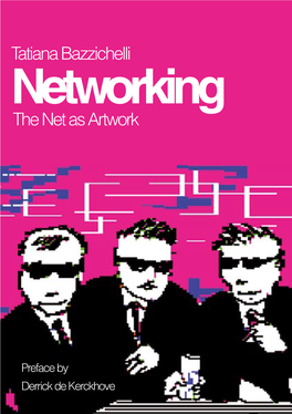 Networking: the Net As Artwork – Tatiana Bazzichelli