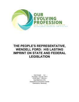 The People's Representative, Wendell Ford: His Lasting Imprint on State and Federal Legislation