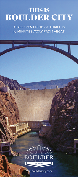 Boulder City a Different Kind of Thrill Is 30 Minutes Away from Vegas