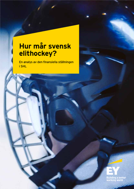 Hur Mår Svensk Elithockey?