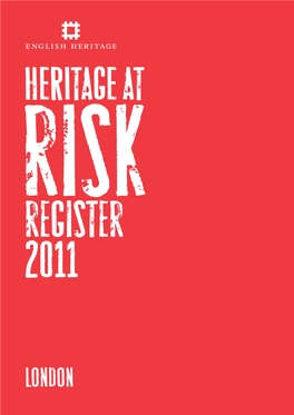 Heritage at Risk Register 2011 / London