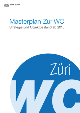Masterplan Züriwc Strategie Und Objektbestand Ab 2015