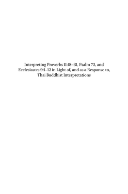 Interpreting Proverbs 11:18–31, Psalm 73, and Ecclesiastes 9:1–12 in Light Of, and As a Response To, Thai Buddhist Interpretations Studies in Systematic Theology