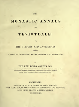 The Monastic Annals of Teviotdale : Or, the History and Antiquities of The