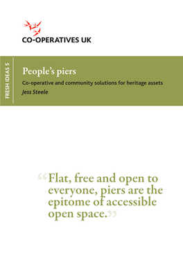 Flat, Free and Open to Everyone, Piers Are the Epitome of Accessible Open Space – a Public Park Stretching out Over the Silver Sea