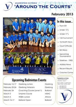 Around the Courts” Upcoming Badminton Events Volume 6 : Issue 1
