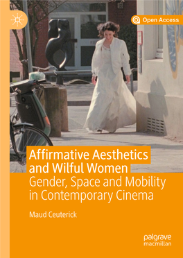 Affirmative Aesthetics and Wilful Women Gender, Space And