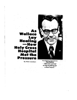 As Wallace Lay Healing How Holy Cross Hospital Met the Pressure