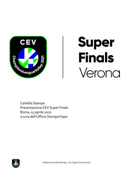 Cartella Stampa Presentazione CEV Super Finals Roma, 15 Aprile 2021 a Cura Dell’Ufficio Stampa Fipav