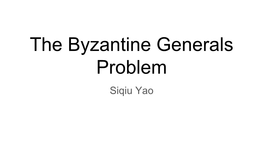 The Byzantine Generals Problem Siqiu Yao Authors