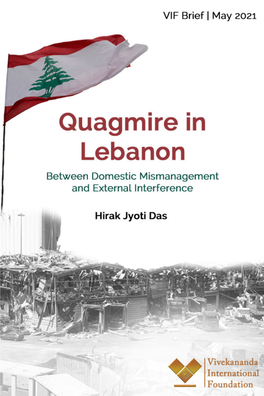 Quagmire in Lebanon: Between Domestic Mismanagement and External Interference