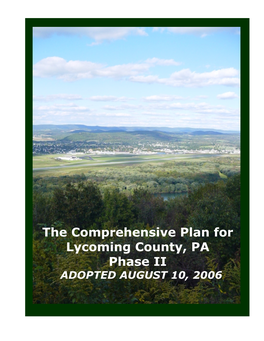 The Comprehensive Plan for Lycoming County, PA Phase II ADOPTED AUGUST 10, 2006