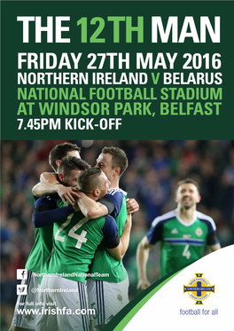 Friday 27TH May 2016 NORTHERN IRELAND V BELARUS NATIONAL FOOTBALL STADIUM at WINDSOR PARK, BELFAST 7.45PM KICK-OFF