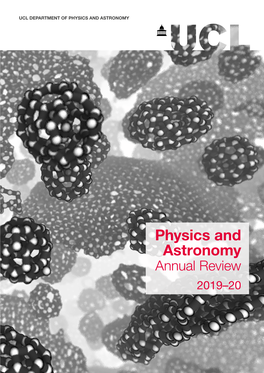 Physics and Astronomy ANNUAL REVIEW 2013–14 UCL DEPARTMENT of PHYSICS and ASTRONOMY