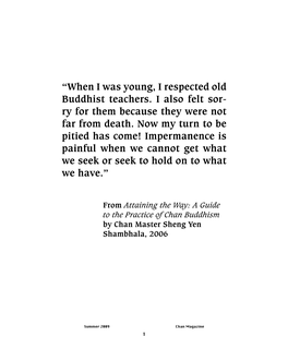 “When I Was Young, I Respected Old Buddhist Teachers. I Also Felt Sor- Ry for Them Because They Were Not Far from Death