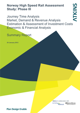 Norway High Speed Rail Assessment Study: Phase III Journey Time Analysis Market, Demand & Revenue Analysis Estimation &