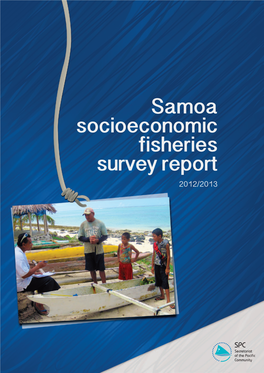 Samoa Socioeconomic Fisheries Survey Report: 2012–2013 / by Ulusapeti Tiitii, Michael Sharp, Joyce Ah-Leong