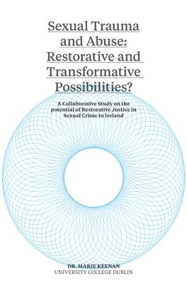 Sexual Trauma and Abuse: Restorative and Transformative Possibilities?