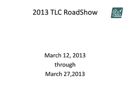 2013 TLC Roadshow