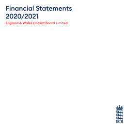 Financial Statements 2020/2021 England & Wales Cricket Board Limited 3