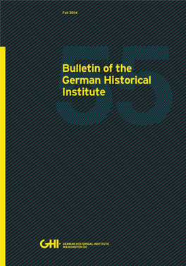 Bulletin of the German Historical Institute Fall 2014, 55