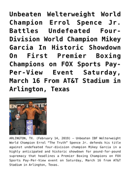 Unbeaten Welterweight World Champion Errol Spence Jr. Battles