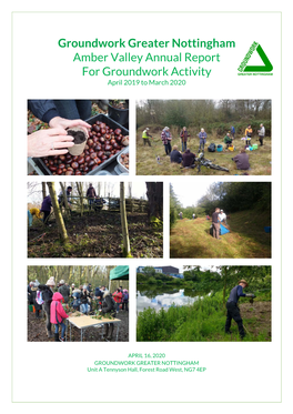 Groundwork Greater Nottingham Amber Valley Annual Report for Groundwork Activity April 2019 to March 2020