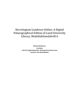 Necrologium Lundense Online: a Digital Palaeographical Edition of Lund University Library, Medeltidshandskrift 6