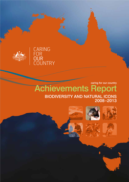 Caring for Our Country Achievements Report BIODIVERSITY and NATURAL ICONS 2008 –2013 Melaleuca Inlet, Tasmania