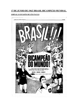 17 De Junho De 1962! Brasil Bicampeão Mundial