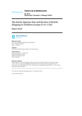 Cahiers De La Méditerranée, 90 | 2015 the Dutch-Algerian War and the Rise of British Shipping to Southern Europe (1