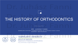 The History of Orthodontics