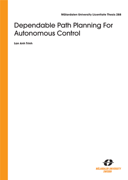 DEPENDABLE PATH PLANNING for AUTONOMOUS CONTROL AUTONOMOUS for PATH PLANNING DEPENDABLE Autonomous Control