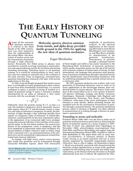 THE EARLY HISTORY of QUANTUM TUNNELING Mong All the Successes Molecular Spectra, Electron Emission Amplitude