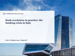 Bank Resolution in Practice: the Banking Crisis in Italy