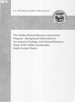 The Alaska Mineral Resource Assessment Program-Background Information to Accompany Geologic and Mineral-Resource Maps of the Valdez Quadrangle, South-Central Alaska