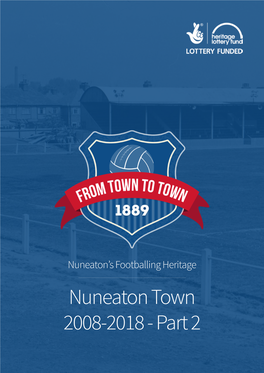 Nuneaton Town 2008-2018 - Part 2 Contents