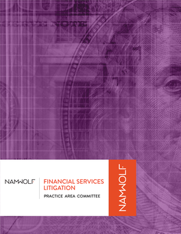 FINANCIAL SERVICES LITIGATION PRACTICE AREA COMMITTEE Is Designed to Meet the Litigation Needs of Clients in the Financial Services Industry