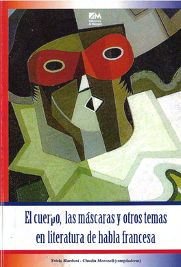 El Cuerpo, Las Máscaras Y Otros Temas En Literatura De Habla Francesa