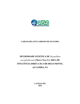 DIVERSIDADE GENÉTICA DE Dicypellium Caryophyllaceum (Mart.) Ness NA ÁREA DE INFLUÊNCIA DIRETA DA UHE BELO MONTE, ALTAMIRA, PA