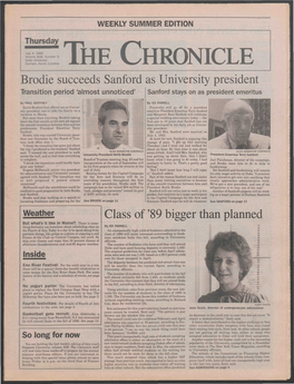 THE CHRONICLE Brodie Succeeds Sanford As University President Transition Period 'Almost Unnoticed' Sanford Stays on As President Emeritus