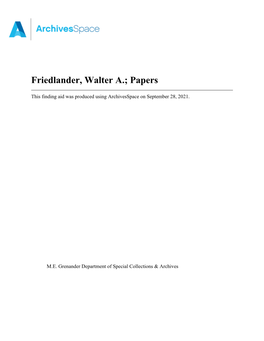 Friedlander, Walter A.; Papers