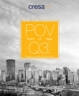 Point of View 2 0 1 Q3 8 Downtown and Beltline Office Market Report Market OVERVIEW