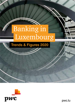 Banking in Luxembourg: Trends & Figures 2020