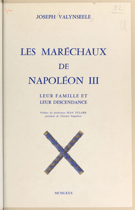 Les Maréchaux De Napoléon III : Leur Famille Et Leur Descendance