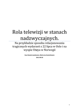 Rola Telewizji W Stanach Nadzwyczajnych. Na Przykładzie Sposobu Relacjonowania Tragicznych Wydarzeń Z 22 Lipca W Oslo I Na Wyspie Utøya W Norwegii